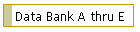 Data Bank A thru E