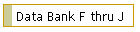 Data Bank F thru J