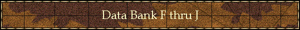 Data Bank F thru J