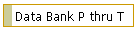Data Bank P thru T