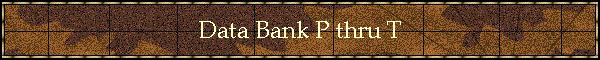 Data Bank P thru T
